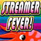 Streamer Fever